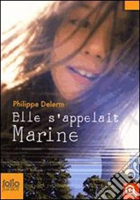 Elle s'appelait Marine. Per la Scuola elementare libro