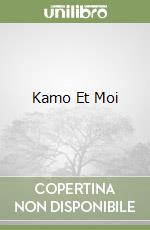 Kamo Et Moi