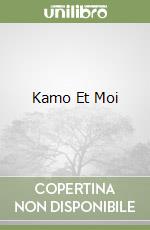 Kamo Et Moi libro