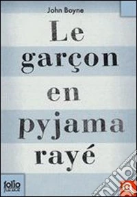 Le garçon en pyjama rayé. Une fable de John Boyne. Per la Scuola elementare libro