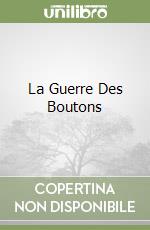 La Guerre Des Boutons libro