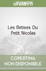 Les Betises Du Petit Nicolas libro