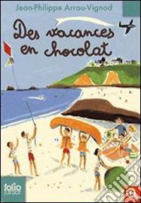 Des vacances en chocolat