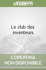 Le club des inventeurs