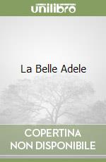 La Belle Adele libro
