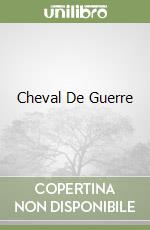 Cheval De Guerre libro