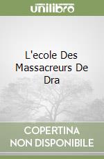 L'ecole Des Massacreurs De Dra