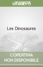 Les Dinosaures