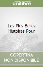 Les Plus Belles Histoires Pour