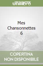 Mes Chansonnettes 6