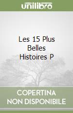 Les 15 Plus Belles Histoires P