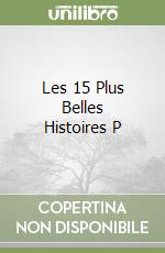 Les 15 Plus Belles Histoires P libro