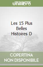 Les 15 Plus Belles Histoires D libro