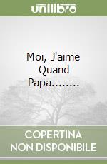 Moi, J'aime Quand Papa........