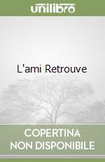 L'ami Retrouve libro