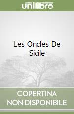 Les Oncles De Sicile