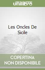 Les Oncles De Sicile libro