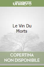 Le Vin Du Morts libro