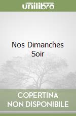 Nos Dimanches Soir libro