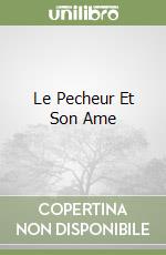 Le Pecheur Et Son Ame libro