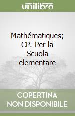 Mathématiques; CP. Per la Scuola elementare libro