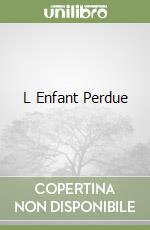 L Enfant Perdue