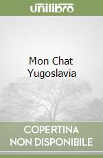 Mon Chat Yugoslavia libro