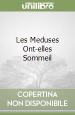 Les Meduses Ont-elles Sommeil