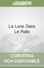 La Lune Dans Le Puits