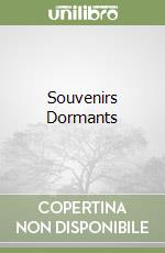 Souvenirs Dormants