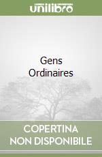 Gens Ordinaires libro