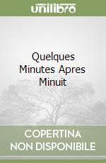Quelques Minutes Apres Minuit