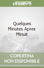 Quelques Minutes Apres Minuit libro