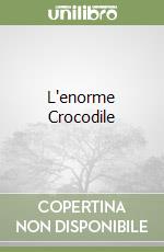 L'enorme Crocodile