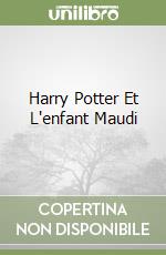 Harry Potter Et L'enfant Maudi libro