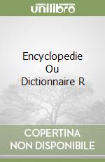 Encyclopedie Ou Dictionnaire R libro