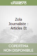 ZOLA JOURNALISTE : ARTICLES ET