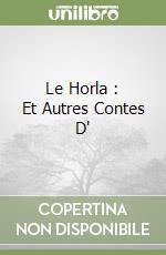 Le Horla : Et Autres Contes D' libro