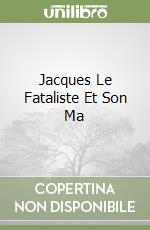 Jacques Le Fataliste Et Son Ma