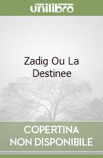 Zadig Ou La Destinee libro