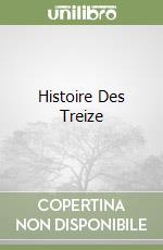 Histoire Des Treize