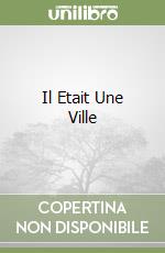 Il Etait Une Ville libro
