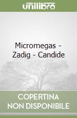 Micromegas - Zadig - Candide