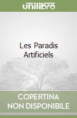 Les Paradis Artificiels libro