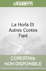 La Horla Et Autres Contes Fant libro