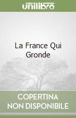 La France Qui Gronde libro
