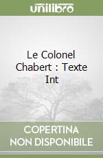 Le Colonel Chabert : Texte Int libro