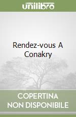 Rendez-vous A Conakry libro