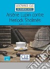Arsène Lupin contre Herlock Sholmès. Niveau A2. Lectures CLE «en français facile». Con Audio: Livello A2 libro