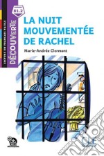 Nuit mouvementée de Rachel. Lecture découverte. Niveau B1.2. Con File audio per il download (La) libro